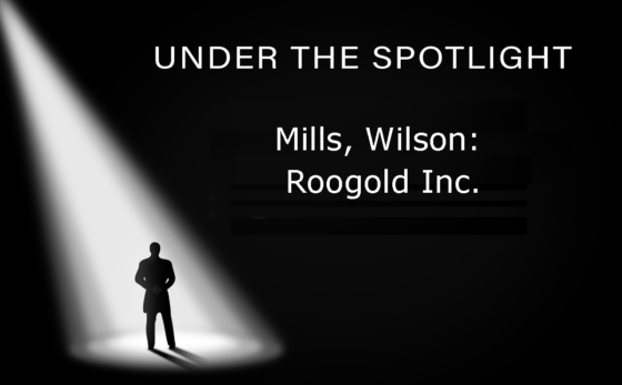 Under The Spotlight –  Mills, Wilson: Roogold Inc.